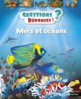 Image for Questions reponses : Mers et oceans