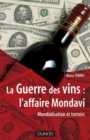 Image for La Guerre Des Vins : L&#39;affaire Mondavi: Mondialisation Et Terroirs