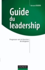 Image for Guide Du Leadership: Progresser Vers La Fonction De Dirigeant