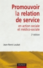 Image for Promouvoir La Relation De Service En Action Sociale Et Medico-Sociale - 2Eme Edition