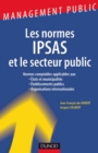 Image for Les Normes IPSAS Et Le Secteur Public: Etats Et Municipalites, Etablissements Publics, Organisations Internationales
