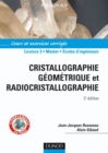 Image for Cristallographie Geometrique Et Radiocristallographie - 3Eme Edition - Livre+complements En Ligne