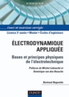 Image for Electrodynamique Appliquee: Bases Et Principes Physiques De L&#39;electrotechnique