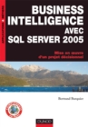 Image for Business Intelligence Avec SQL Server 2005: Mise En Oeuvre D&#39;un Projet Decisionnel