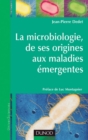 Image for La Microbiologie, De Ses Origines Aux Maladies Emergentes