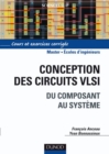 Image for Conception des circuits VLSI: Du composant au systeme