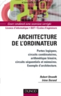 Image for Architecture De L&#39;ordinateur: Portes Logiques, Circuits Combinatoires, Arithmetique Binaire, Circuits Sequentiels Et Memoires. Exe
