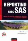Image for Reporting Avec SAS: Mettre En Forme Et Diffuser Vos Resultats Avec SAS 9 Et SAS 9 BI