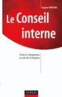 Image for Le Conseil Interne: Porter Le Changement Au Sein De L&#39;entreprise