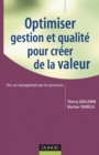 Image for Optimiser Gestion Et Qualite Pour Creer De La Valeur: Vers Un Management Par Les Processus