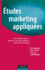 Image for Etudes Marketing Appliquees: De La Strategie Au Mix : Analyses Et Tests Pour Optimiser Votre Action Marketing