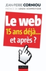 Image for Le Web: 15 Ans Deja... Et Apres ?