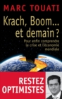 Image for Krach, Boom... Et Demain ?: Pour Enfin Comprendre La Crise Et L&#39;economie Mondiale