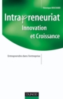 Image for Intrapreneuriat: Entreprendre Dans L&#39;entreprise