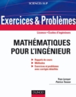 Image for Exercices Et Problemes De Mathematiques Pour L&#39;ingenieur: Rappels De Cours, Corriges Detailles, Methodes