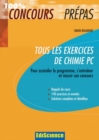 Image for Tous Les Exercices De Chimie PC: Pour Assimiler Le Programme, S&#39;entrainer Et Reussir Son Concours