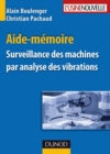 Image for Aide-Memoire Surveillance Des Machines Par Analyse Des Vibrations