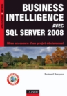 Image for Business Intelligence Avec SQL Server 2008: Mise En Oeuvre D&#39;un Projet Decisionnel