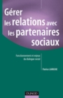 Image for Gerer Les Relations Avec Les Partenaires Sociaux