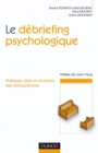 Image for Le debriefing psychologique: Pratique, bilan et evolution des soins