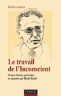Image for Le Travail De l&#39;Inconscient: Textes Choisis, Presentes Et Annotes Par Rene Kaes