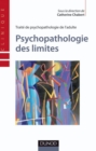Image for Psychopathologie Des Limites: Traite De Psychopathologie De L&#39;adulte