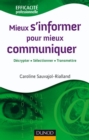 Image for Mieux S&#39;informer Pour Mieux Communiquer: Maitriser L&#39;information Pour Mettre En Place Une Communication Efficace
