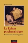 Image for La Raison Psychanalytique: Pour Une Science Du Devenir Psychique