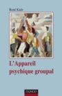 Image for L&#39;appareil Psychique Groupal - 3E Edition