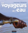 Image for Les Voyageurs De L&#39;eau: Preface De Nicolas Hulot