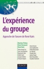 Image for L&#39;experience Du Groupe: Approche De L&#39;oeuvre De Rene Kaes