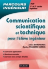 Image for Communication scientifique et technique pour l&#39;élève ingénieur [electronic resource] / Julien Borderieux, Denise Pelizzari Carmes.