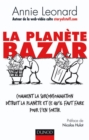 Image for La Planete Bazar - Comment La Surconsommation Detruit La Planete Et Ce Qu&#39;il Faut Faire Pour S&#39;en So: Comment La Surconsommation Detruit La Planete Et Ce Qu&#39;il Faut Faire Pour S&#39;en Sortir