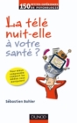 Image for La Tele Nuit-Elle a Votre Sante ?
