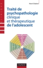 Image for Traite De Psychopathologie Clinique Et Therapeutique De L&#39;adolescent