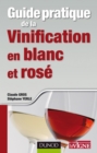 Image for Guide Pratique De La Vinification En Blanc Et Rose