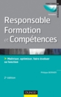Image for Responsable Formation Et Competences - 2E Edition: Maitriser, Optimiser, Faire Evoluer Sa Fonction