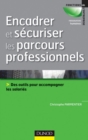 Image for Encadrer Et Securiser Les Parcours Professionnels: Des Outils Pour Accompagner Et Professionnaliser