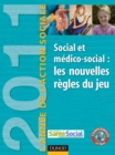 Image for L&#39;Annee De L&#39;action Sociale 2011: Social Et Medico-Social : Les Nouvelles Regles Du Jeu