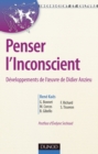 Image for Penser L&#39;inconscient: Developpements De L&#39;oeuvre De Didier Anzieu
