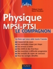 Image for Physique Le Compagnon MPSI-PTSI: Essentiel Du Cours, Methodes, Erreurs a Eviter, QCM, Exercices Et Sujets De Concours Corriges