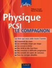 Image for Physique Le Compagnon PCSI: Essentiel Du Cours, Methodes, Erreurs a Eviter, QCM, Exercices Et Sujets De Concours Corriges