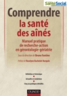 Image for Comprendre La Sante Des Aines: Manuel Pratique De Recherche-Action En Gerontologie-Geriatrie