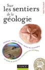 Image for Sur Les Sentiers De La Geologie: Un Guide De Terrain Pour Comprendre Les Paysages