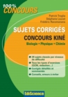 Image for Sujets Corriges Concours Kine: Biologie, Physique, Chimie