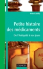 Image for Petite Histoire Des Medicaments: De l&#39;Antiquite a Nos Jours