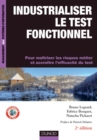 Image for Industrialiser Le Test Fonctionnel - 2E Edition: Pour Maitriser Les Risques Metier Et Accroitre L&#39;efficacite Du Test