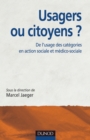 Image for Usagers Ou Citoyens ?: De L&#39;usage Des Categories En Action Sociale Et Medico-Sociale
