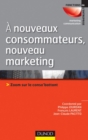 Image for Nouveaux Consommateurs, Nouveau Marketing: Zoom Sur Le Conso&#39;battant