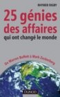 Image for 25 Genies Des Affaires Qui Ont Change Le Monde: De Warren Buffett a Mark Zuckerberg